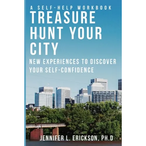 Treasure Hunt Your City: New Experiences To Discover Your Self-Confidence