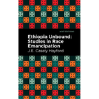 Ethiopia Unbound: Studies in Race Emancipation - Hardcover