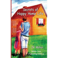 Secrets of Happy Home Life: White Tree Publishing Edition