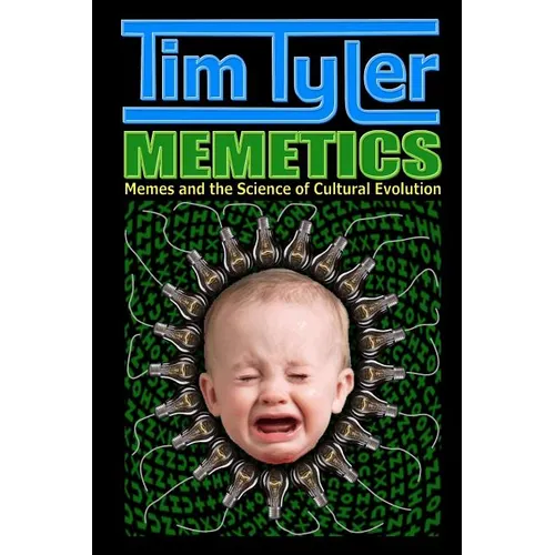 Memetics: Memes and the Science of Cultural Evolution
