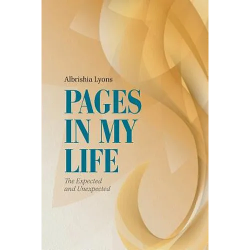 Pages in My Life: The Expected and Unexpected