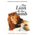 The Lion and the Lamb: Studies on the Book of Revelation