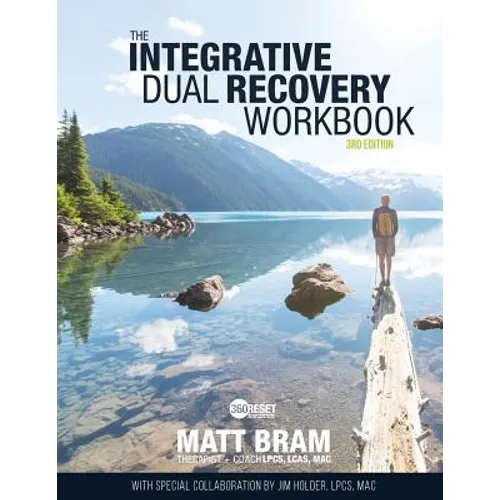 The Integrative Dual Recovery Workbook 3rd Edition