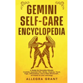 Gemini Self-care Encyclopedia: A Guide for Everyday Rituals: Crystals, Essential Oils, Herbs, Chakras, Tarot, Yoga, Affirmations, and a little ... bas