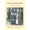 The Second Founder: Bishop Martin J. O'Connor and the Pontifical North American College