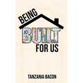 Being Built For Us