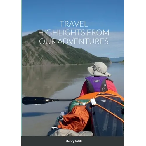 Travel Highlights from Our Adventures