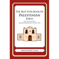 The Best Ever Book of Palestinian Jokes: Lots and Lots of Jokes Specially Repurposed for You-Know-Who