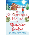 The Gingerbread House in Mistletoe Gardens