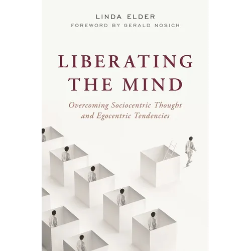 Liberating the Mind: Overcoming Sociocentric Thought and Egocentric Tendencies