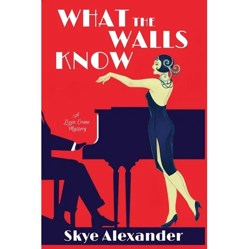 What the Walls Know: A Lizzie Crane Mystery