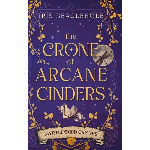 The Crone of Arcane Cinders