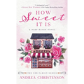 How Sweet It Is: A Deep Haven Novel