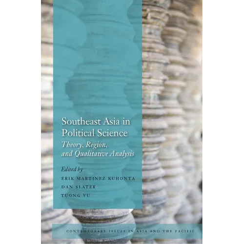 Southeast Asia in Political Science: Theory, Region, and Qualitative Analysis