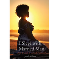I Slept with a Married Man: Am I Still A Good Person?
