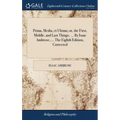 Prima, Media, et Ultima; or, the First, Middle, and Last Things. ... By Isaac Ambrose, ... The Eighth Edition, Corrected