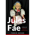 Jules Fae: A Story of Adoption and Reunion
