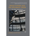 Fringe Players and the Diplomatic Order: The 'New' Heteronomy