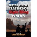 Trevor Lynch's Classics of Right-Wing Cinema