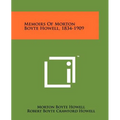 Memoirs Of Morton Boyte Howell, 1834-1909
