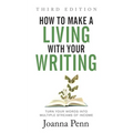 How to Make a Living with Your Writing Third Edition: Turn Your Words into Multiple Streams Of Income