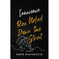 Innocence Ran Naked Down the Street: Poems: Poems