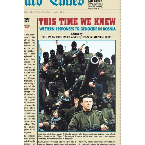 This Time We Knew: Western Responses to Genocide in Bosnia