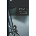 Poisons: Their Effects and Detection