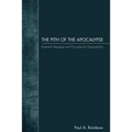 The Pith of the Apocalypse: Essential Message and Principles for Interpretation