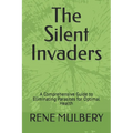 The Silent Invaders: A Comprehensive Guide to Eliminating Parasites for Optimal Health