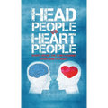 Head People Vs Heart People: Short circuit the 18 inch Journey from Head to Heart