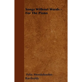 Songs Without Words - For The Piano