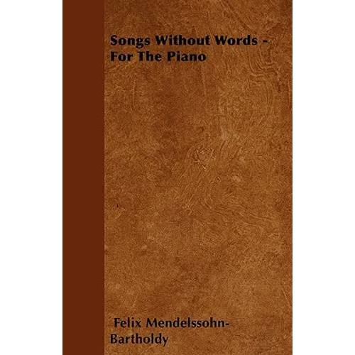 Songs Without Words - For The Piano