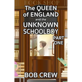 The Queen of England And The Unknown Schoolboy - Part 1