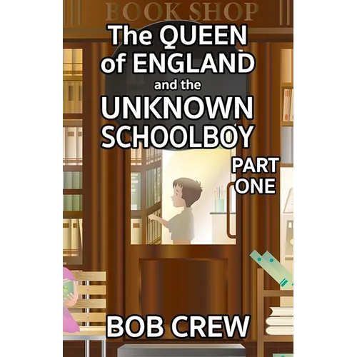 The Queen of England And The Unknown Schoolboy - Part 1