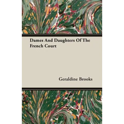 Dames And Daughters Of The French Court