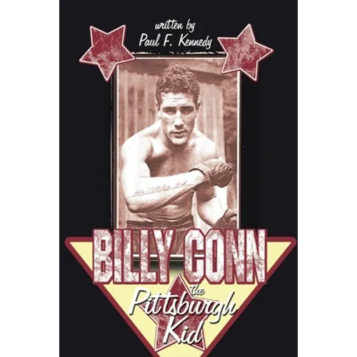 Billy Conn - the Pittsburgh Kid