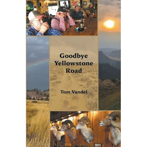Goodbye Yellowstone Road