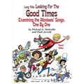 Long Title: Looking for the Good Times Examining the Monkees' Songs, One by One (Second Edition)