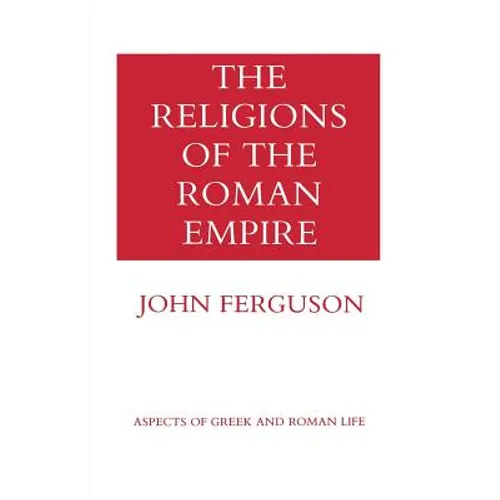 The Religions of the Roman Empire