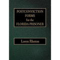 Postconviction Forms for the Florida Prisoner
