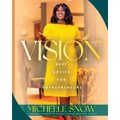 Vision: Best Advice for Entrepreneurs