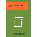 The Maxims Of Marcel Proust