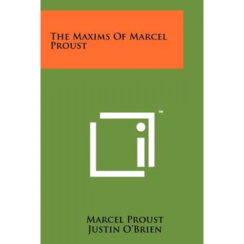 The Maxims Of Marcel Proust