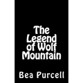 The Legend of Wolf Mountain