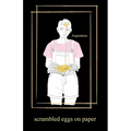 Scrambled Eggs on Paper