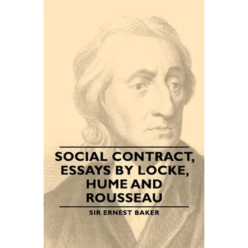 Social Contract, Essays by Locke, Hume and Rousseau
