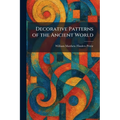 Decorative Patterns of the Ancient World
