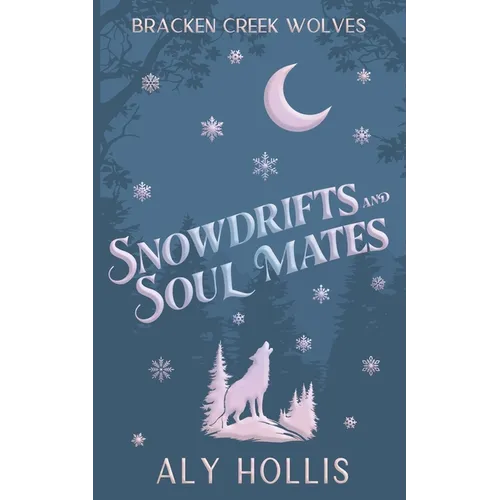 Snowdrifts and Soul Mates: A Cozy Fantasy Novella