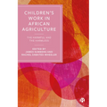 Children's Work in African Agriculture: The Harmful and the Harmless